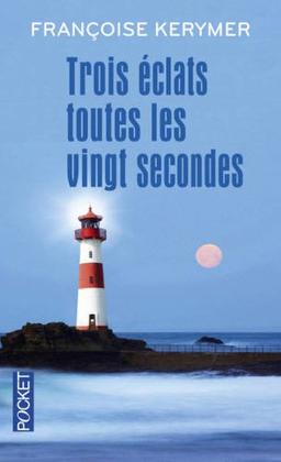 Trois éclats toutes les vingt secondes