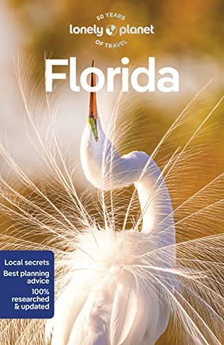 Lonely Planet Florida 10: Perfect for exploring top sights and taking roads less travelled (Travel Guide)