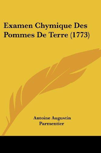 Examen Chymique Des Pommes De Terre (1773)