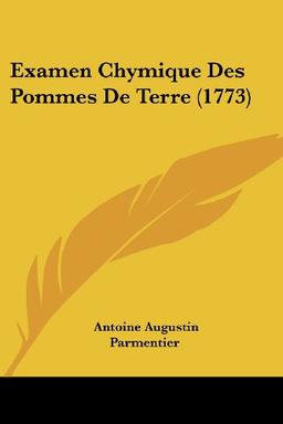 Examen Chymique Des Pommes De Terre (1773)