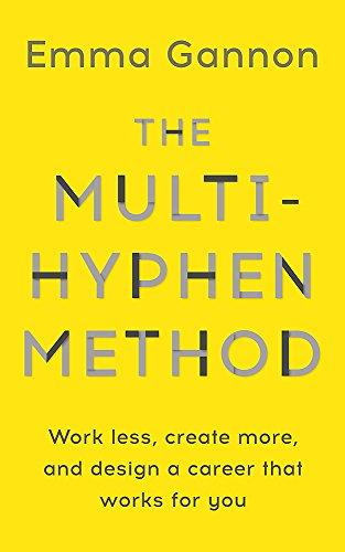 The Multi-Hyphen Method: The Sunday Times business bestseller