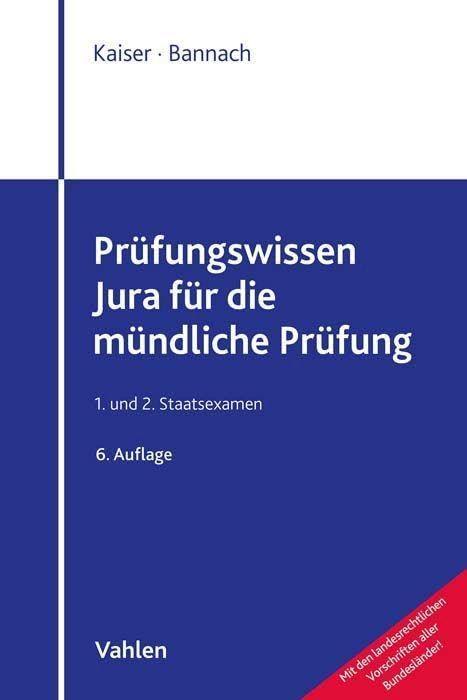 Prüfungswissen Jura für die mündliche Prüfung: 1. und 2. Staatsexamen