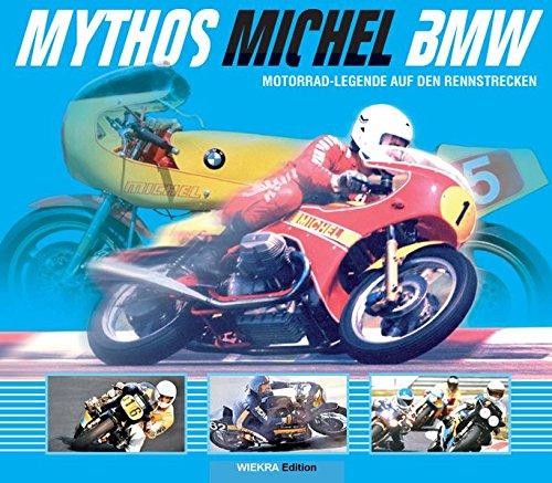 Mythos Michel BMW: Motorrad-Legende auf den Rennstrecken