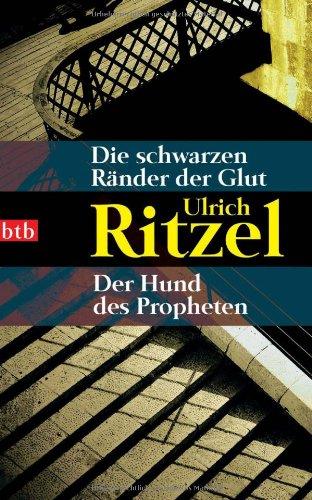 Die schwarzen Ränder der Glut / Der Hund des Propheten: Zwei Romane in einem Band