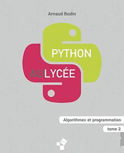 Python au lycée (tome 2): Algorithmes et programmation (Livres Exo7, Band 5)