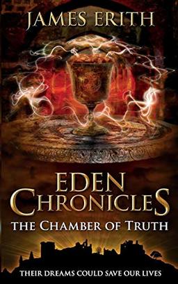 The Chamber of Truth (Eden Chronicles, Band 3)