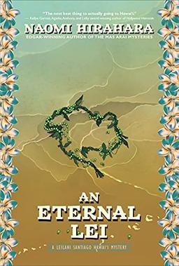 An Eternal Lei: A Leilani Santiago Hawai'i Mystery (A Leilani Santiago Hawai'i Mystery, 2)