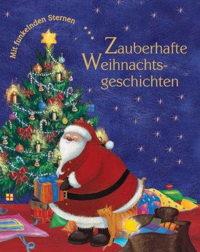 Zauberhafte Weihnachtsgeschichten: Mit funkelnden Sternen