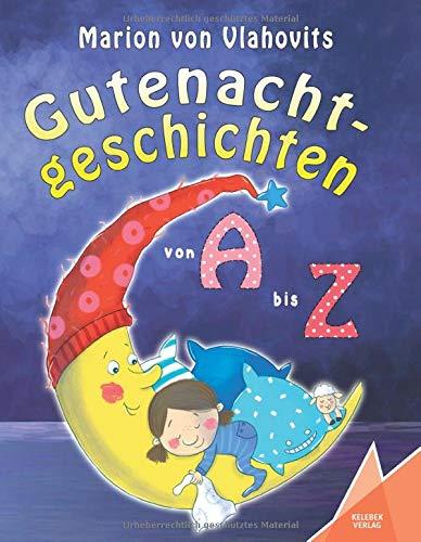 Gutenachtgeschichten: von A bis Z