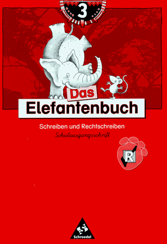 Das Elefantenbuch - Ausgabe 1996: Arbeitsheft 3 SAS: Schreiben und Rechtschreiben