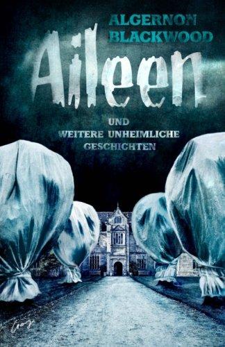 Aileen: und weitere unheimliche Geschichten