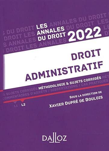 Droit administratif 2022 : méthodologie & sujets corrigés