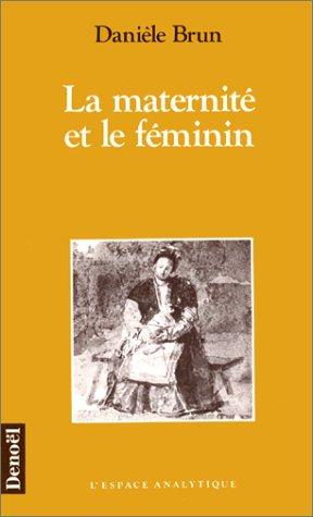 La Maternité et le féminin