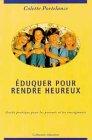 Eduquer pour rendre heureux