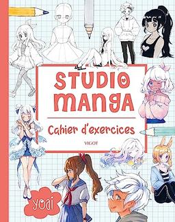 Studio manga : cahier d'exercices