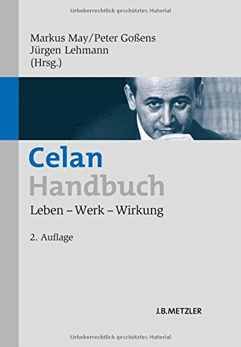 Celan-Handbuch: Leben - Werk - Wirkung