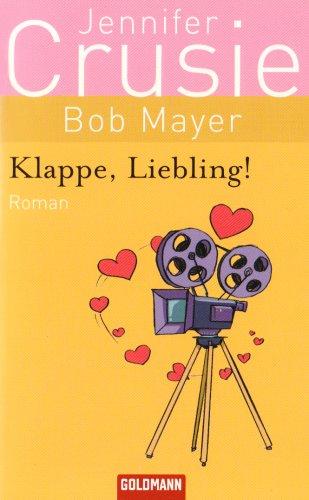 Klappe, Liebling!: Roman