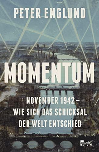 Momentum: November 1942 – wie sich das Schicksal der Welt entschied