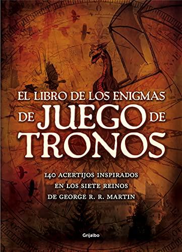 El libro de los enigmas de "Juego de Tronos" : 140 acertijos inspirados en los Siete Reinos de George R.R. Martin (Ocio, entretenimiento y viajes)