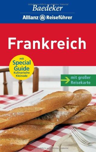 Baedeker Allianz Reiseführer Frankreich: mit Special Guide Kulinarische Kleinode