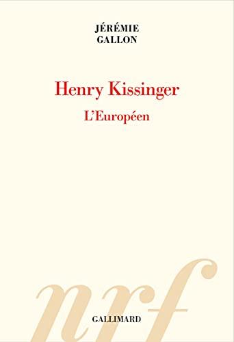 Henry Kissinger : l'Européen