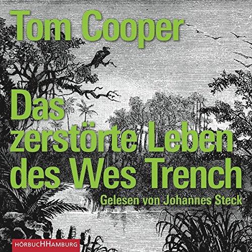 Das zerstörte Leben des Wes Trench: 8 CDs