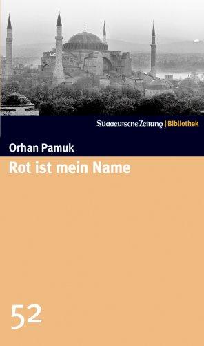 Rot ist mein Name. SZ-Bibliothek Band 52