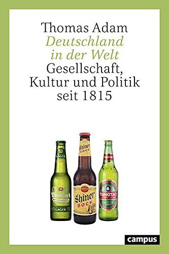 Deutschland in der Welt: Eine Gesellschaftsgeschichte seit 1815