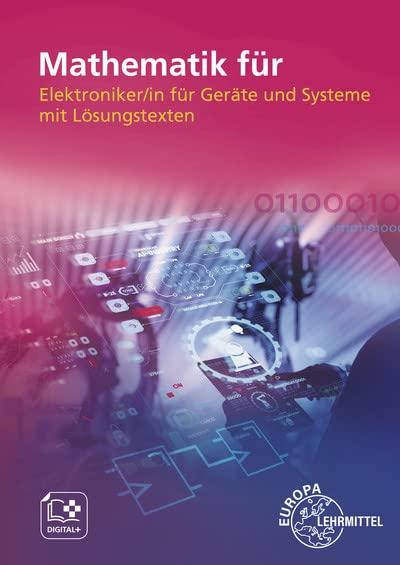 Mathematik für Elektroniker/-in für Geräte und Systeme: mit Lösungstexten