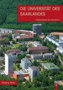 Die Universität des Saarlandes: Impressionen aus 60 Jahren