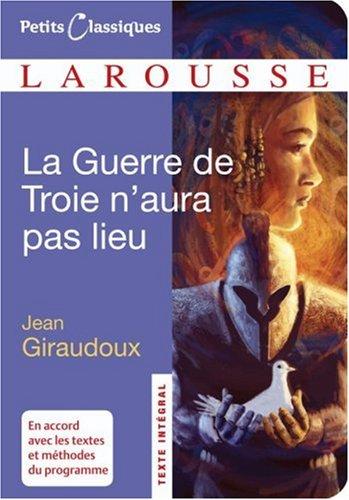 La guerre de Troie n'aura pas lieu : pièce en deux actes