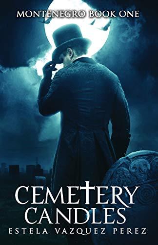 Montenegro Book One: Cemetery Candles