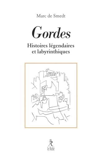 Gordes : histoires légendaires et labyrinthiques