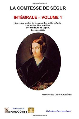 La comtesse de Ségur - Intégrale - volume 1