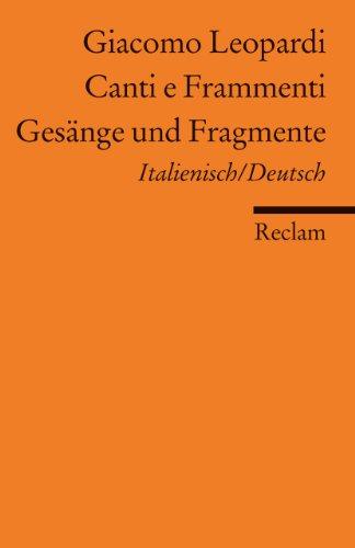 Canti e Frammenti /Gesänge und Fragmente: Ital. /Dt.: Italienisch / Deutsch