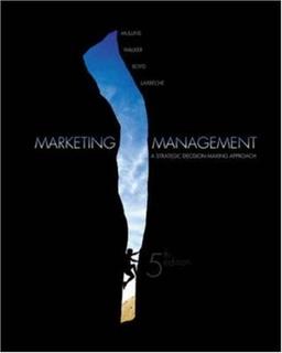 Marketing Management: A Strategic Decision-Making Approach (McGraw-Hill/Irwin Series in Marketing)