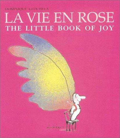 La Vie en Rose: The Little Book of Joy