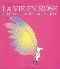 La Vie en Rose: The Little Book of Joy