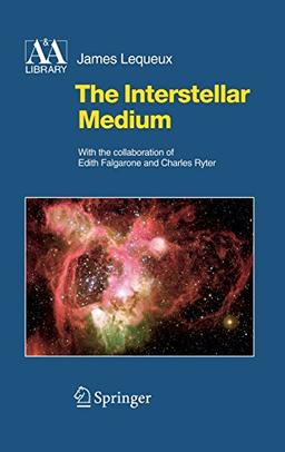 The Interstellar Medium (Astronomy and Astrophysics Library)