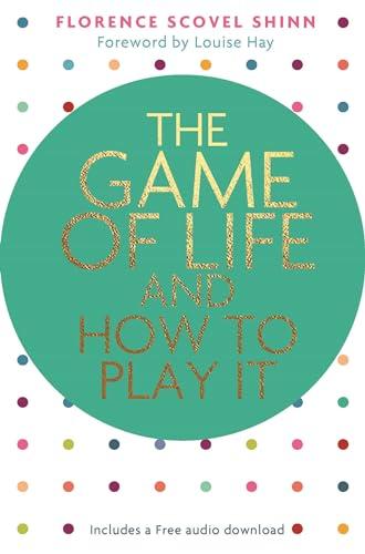 The Game of Life and How to Play It (Hay House Classics)