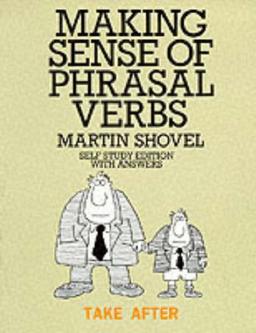 Making Sense Phrasal Verbs: With Key