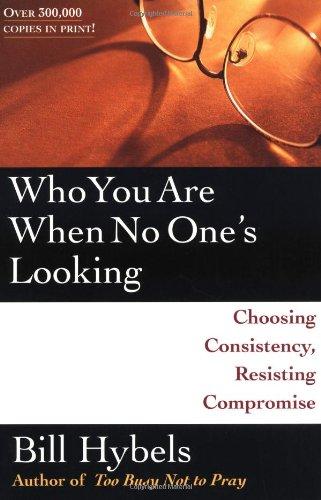 Who You Are When No One's Looking: Choosing Consistency, Resisting Compromise