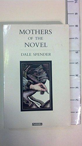 Mothers of the Novel: 100 Good Women Novelists Before Jane Austen