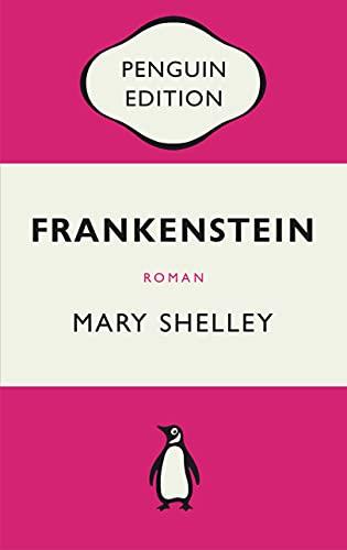 Frankenstein oder Der moderne Prometheus: Roman - Penguin Edition (Deutsche Ausgabe)