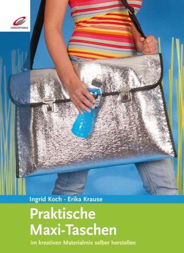 Praktische Maxi-Taschen: im kreativen Materialmix selber herstellen