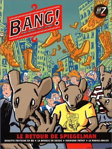 Bang !, n° 7. Le retour de Spiegelman