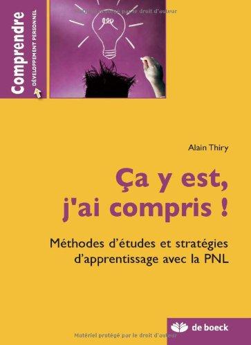 Ça y est, j'ai compris ! : méthodes d'études et stratégies d'apprentissage avec la PNL