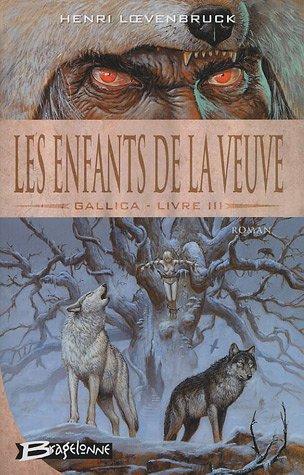 Gallica, Tome 3 : Les enfants de la veuve