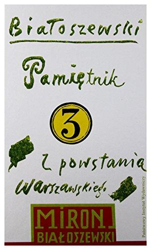 Pamietnik z Powstania Warszawskiego: Utwory zebrane Tom 3