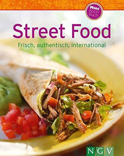 Street Food (Minikochbuch): Frisch, authentisch, international (Minikochbuch Relaunch)